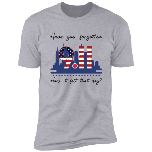 9.11 - Have You Forgotten T-Shirt