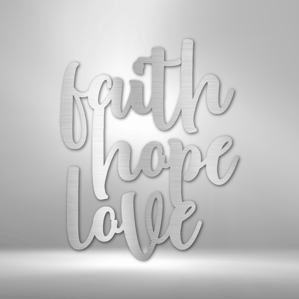 Faith Hope Love Script - Metal Art - Faith